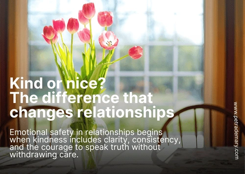 Kind or Nice? The Difference That Changes Relationships — article about kindness, emotional safety, clarity, and trust in relationships.